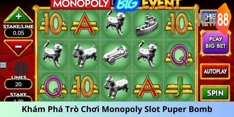 Khám Phá Trò Chơi Monopoly Slot Puper Bomb